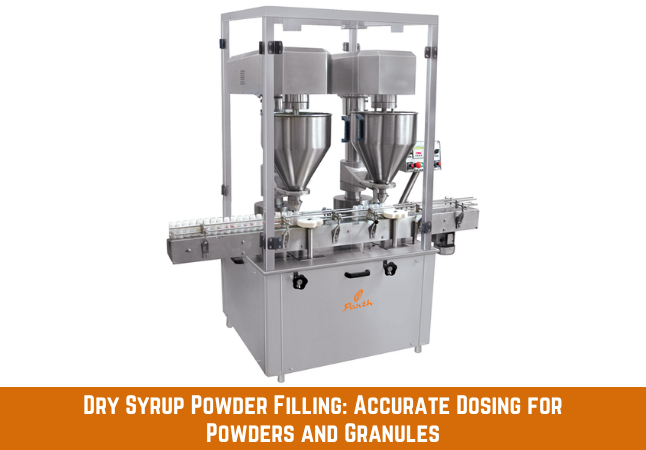Dry Syrup Powder Filling Machine Line Accurate Hygienic Pharmaceutical Packaging